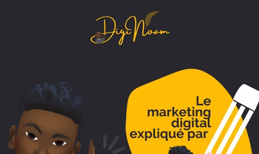Le marketing digital expliqué par DIGINOAM